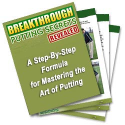 Breakthrough Putting Secrets Revealed Image