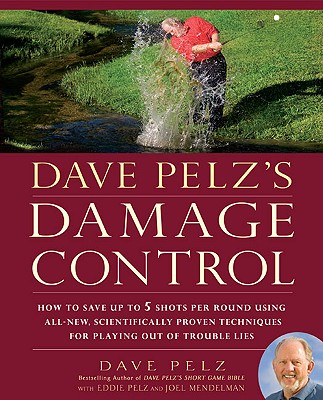 Damage Control by Dave Pelz