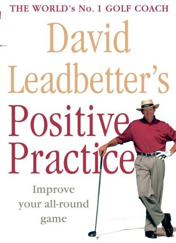 Positive Practice by David Leadbetter Review