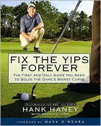 Fix The Yips Forever by Hank Haney Review