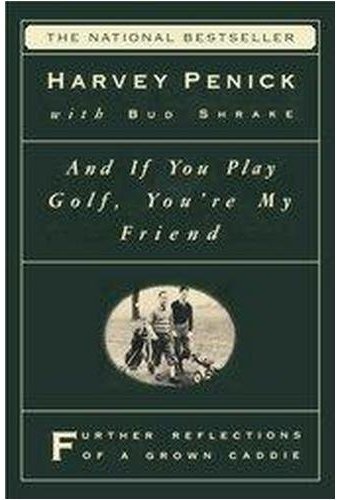 And If You Play Golf, You're My Friend by Harvey Penick Review
